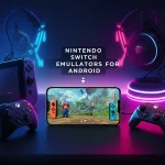 Best Nintendo Switch Emulators for Android in 2025